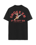 SMOKE 'EM T-SHIRT