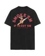 SMOKE 'EM T-SHIRT