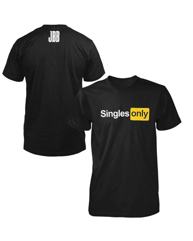 SINGLES ONLY T-SHIRT